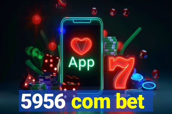 5956 com bet